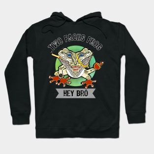 Hey Bro Two Faces Frog Gift Good Frog Hoodie